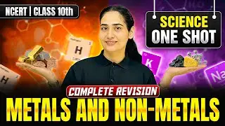 Metals and Non Metals | Class 10 | One Shot by Anju Ma'am | Class 10 Science Chapter 3 | HBSE
