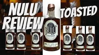 Nulu review!!! Toasted barrel