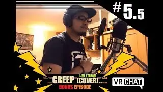 VrChat - Zeph Covers Creep Live on Stream #ONEMANBAND [#5.5]