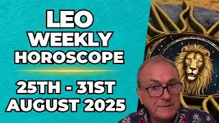 ♌ Leo Weekly Horoscope | August 25&ndash;31, 2025 | Patrick Arundell Astrology