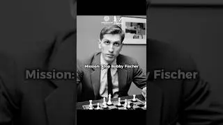 Mission: STOP Bobby Fischer #chess #fischer #history