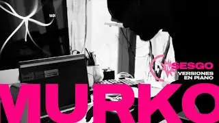 Sesion en vivo, Fernando MURKO, SESGO, versiones en piano