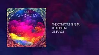 Bleeding Ink - The Comfort In Fear (feat. Dream Attic)