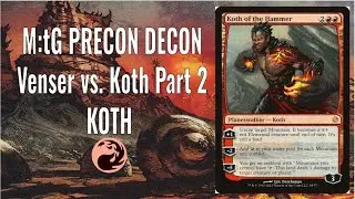 M:tG Precon Decon - Duel Decks Part 20: Venser vs. KOTH