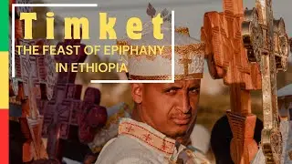 Timket: the Feast of Epiphany in Ethiopia Explained