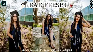 Graduation Preset 👩🏻‍🎓 | Lightroom Presets Free Download XMP  l Grad Preset l Outdoor Portrait l DSP