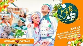 Bộ Tứ Ẩm Thực Vui Nhộn Mùa 1 | Tập 12: BB Trần 