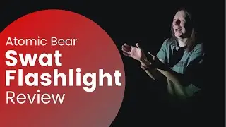 Atomic Bear Swat Flashlight Review: What Do We Think?