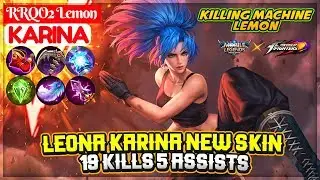 Leona Karina New Skin, 19 Kills 5 Assists [ RRQO2 Lemon Karina ] Mobile Legends