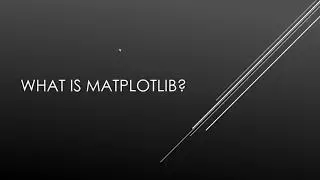 What is matplotlib?