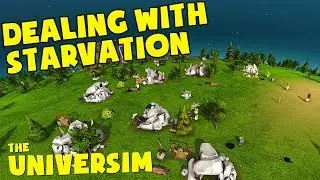 The Universim Dealing with Starvation - The Universim Alpha Gameplay - Let's Play The Universim