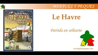 Le Havre: Partida en solitario (MyP)
