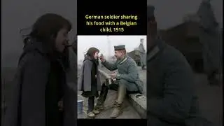 German Soldier Shares Food with Belgian Child #shorts #history #ww1