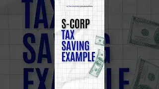 Save Thousands on Self-Employment Tax | S-Corp Tax Strategy Example