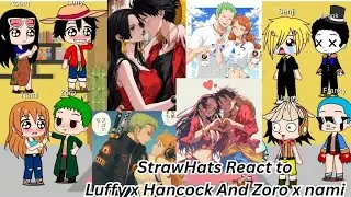 StrawHats React to Luffy x Hancock And Zoro x Nami || Luffy x Hancock || Zoro x Nami || Gacha React 