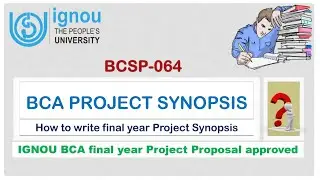 BCSP-064 | IGNOU  BCA Project Synopsis | How to make final year project proposal | StudyStool |