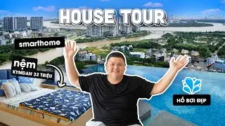 House tour nhà mình: đồ smarthome + đồ ngu home, nệm Kymdan xịn, hồ bơi đẹp, view đã