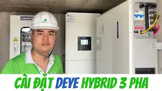 Hướng dẫn C&agrave;i Đặt Inverter DEYE Hybrid 3 Pha DEYE 8kW, 10kW, 12kW, 16kW, 20kW 3 Pha