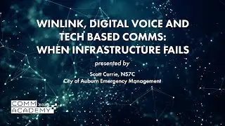 CA21: Winlink, Digital Voice and Tech Based Comms - When Infrastructure Fails