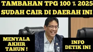 TAMBAHAN TPG 100 % TAHUN 2025 SUDAH CAIR DI DAERAH INI 