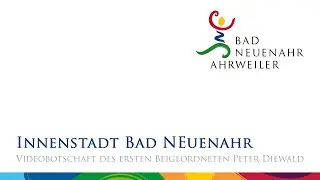 Videobotschaft Erster Beigeordneter - 16.08.2023 - Innenstadt Bad Neuenahr