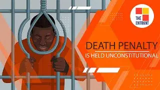 Court Held Death Penalty Unconstitutional #shorts | The Entrant | Law Times Journal | International