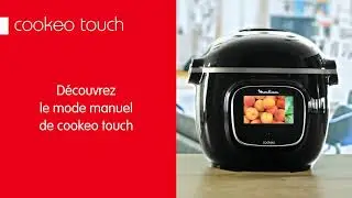 Cookeo Touch - D&eacute;couvrez le mode manuel
