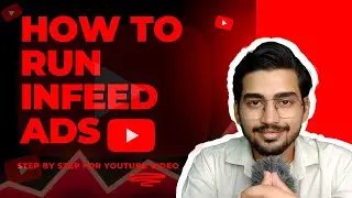 YouTube Marketing Class | How to run infeed ads on YouTube |  Google ads Video Campaign