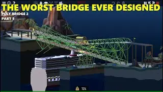 The most DISGUSTING bridge ever, | POLY BRIDGE 2 Part 5