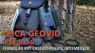 Leica Geovid R SE 8x56 - Fernglas mit Laserentfernungsmesser, großer Praxistest mit allen Fakts!