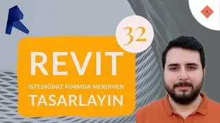Revit Dersleri #32 | İstediğiniz Formda Merdiven Tasarlayın