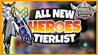 TIERLIST ALL NEW HEROES for BEGINNER| Mobile Legends Adventure