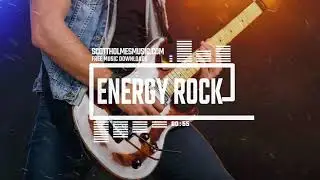 ENERGETIC ROCK Background Music - Royalty Free Music [FREE DOWNLOAD]