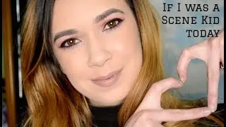 If I Was A Scene Kid Today | Alexis Danielle