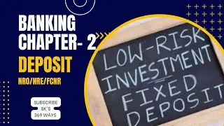 Banking Chapter 2- Deposit NRO, NRE,FCNR account and DICGC 
