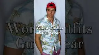 The WORST outfits guys wear #mensstyletips #mensfashion #outfitinspo