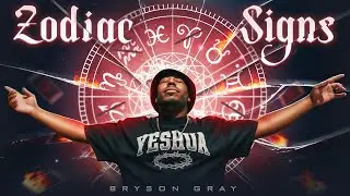 Bryson Gray - ZODIAC SIGNS [Music Video]
