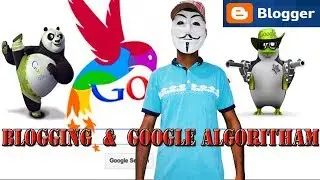 Blogging & Google Algoritham Work Explain | MASK WALA BABA |