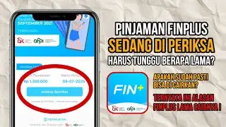 BERAPA LAMA PINJAMAN FINPLUS CAIR? SUDAH LAMA MENUNGGU APAKAH 100% CAIR? INI JAWABANNYA