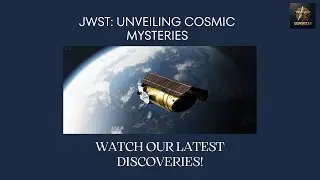 Witness the Birth of Stars and Galaxies: JWST's Latest Revelations | ENGLISH | Superstar STEM