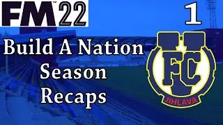 FM 22 | Build A Nation | Vysočina Jihlava | Season 1 Recap