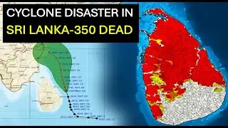 Sri Lanka's Flood Relief Campaign-Cyclone Disaster In Sri Lanka-350 Dead🍁🌐🌎!