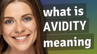 Avidity | meaning of Avidity