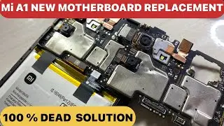 Mi A1 New Motherboard replacement Price | Redmi A1 New Dead Solution