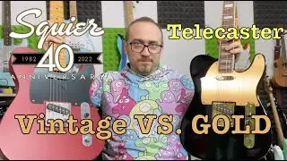 Squier 40th Anniversaty Telecaster Gold Vs. Vintage