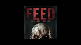 Feed, An Undead Horror- Author&rsquo;s Introduction