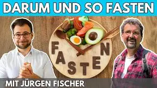 🍽️ Darum FASTEN – mit Jürgen Fischer