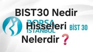 Bist30 Nedir? Bist30 daki hisseler nelerdir?