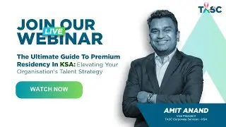 Webinar: The Ultimate Guide to Premium Residency in Saudi Arabia