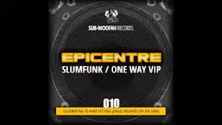 Epicentre - Slumfunk (Sub-Woofah Records)